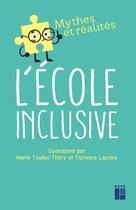 Couverture du livre « L'école inclusive » de Florence Lacroix et Marie Toullec-Thery et Collectif aux éditions Retz