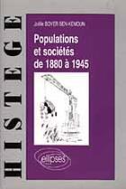 Couverture du livre « Populations et societes de 1880 a 1945 » de Boyer-Ben Kemoun aux éditions Ellipses