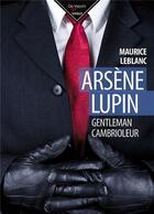 Couverture du livre « Arsène Lupin, gentleman cambrioleur » de Maurice Leblanc aux éditions De Vecchi