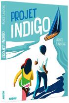 Couverture du livre « Projet indigo » de Agnes Laroche et Sébastien Pelon aux éditions Auzou