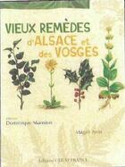 Couverture du livre « Vieux remèdes d'Alsace et des Vosges » de Dominique Mansion et Magali Amir aux éditions Ouest France