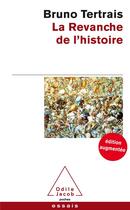 Couverture du livre « La revanche de l'histoire » de Bruno Tertrais aux éditions Odile Jacob