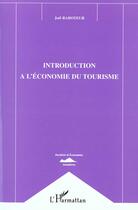 Couverture du livre « INTRODUCTION A L'ECONOMIE DU TOURISME » de Joel Raboteur aux éditions L'harmattan