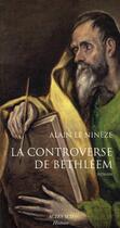 Couverture du livre « La controverse de Bethléem » de Alain Le Nineze aux éditions Actes Sud