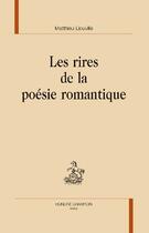 Couverture du livre « Les rires de la poésie romantique » de Matthieu Liouville aux éditions Honore Champion
