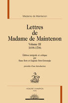 Couverture du livre « Lettres de Madame de Maintenon t.3 ; 1698-1706 » de Francoise D'Aubigne Maintenon aux éditions Honore Champion