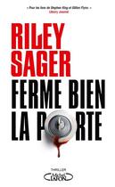 Couverture du livre « Ferme bien la porte » de Riley Sager aux éditions Michel Lafon