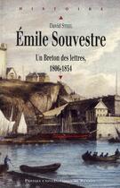 Couverture du livre « Emile Souvestre ; un Breton des lettres : 1806-1854 » de David Steel aux éditions Pu De Rennes
