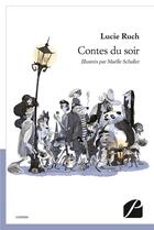 Couverture du livre « Contes du soir » de Maelle Schaller et Lucie Ruch aux éditions Editions Du Panthéon