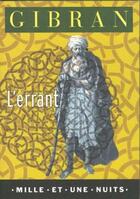 Couverture du livre « L'errant - dits et paraboles » de Khalil Gibran aux éditions Fayard/mille Et Une Nuits