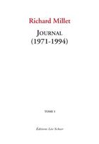 Couverture du livre « Journal 1971-1994 t.1 » de Richard Millet aux éditions Leo Scheer