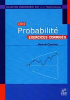 Couverture du livre « Exercices de probabilité » de Carrieu Herve aux éditions Edp Sciences