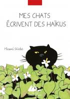 Couverture du livre « Mes chats écrivent des haïkus » de Shinbo Minami aux éditions Picquier