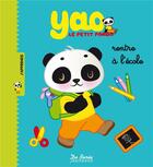 Couverture du livre « Yao le petit panda rentre à l'école » de Marie-Helene Gregoire et Chonchon aux éditions De Boree