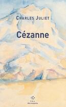 Couverture du livre « Cézanne » de Charles Juliet aux éditions P.o.l