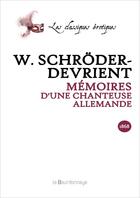 Couverture du livre « Memoires D'Une Chanteuse Allemande » de Schroder-Devrient Wi aux éditions La Bourdonnaye