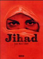 Couverture du livre « Jihad » de Jean-Marc Ligny aux éditions L'atalante