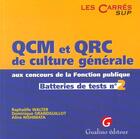 Couverture du livre « Qcm et qrc de culture generale aux concours de la fonction publique. tome 2. » de Nis Grandguillot D. aux éditions Gualino