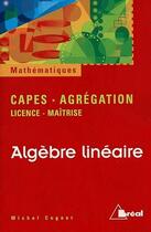 Couverture du livre « Algèbre linéaire » de Zeitoun et Cognet aux éditions Breal