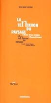 Couverture du livre « La tentation du paysage - l'avenir d'une origine, l'eternel retour » de Jean-Paul Curnier aux éditions Sens Et Tonka