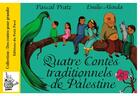 Couverture du livre « Quatre contes traditionnels de Palestine » de Pascal Pratz aux éditions Petit Pave