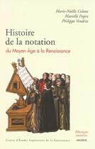 Couverture du livre « Histoire de la notation musicale du moyen age a la renaissance » de  aux éditions Minerve