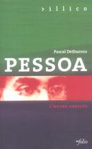 Couverture du livre « Pessoa - l'oeuvre absolue » de Pascal Dethurens aux éditions Infolio