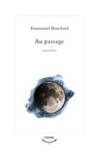 Couverture du livre « Au passage » de Emmanuel Bouchard aux éditions Editions Somme Toute