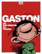 Couverture du livre « Gaston Lagaffe : Gaston, un philosophe au travail » de Sven Ortoli aux éditions Philo Revue