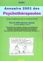 Couverture du livre « Annuaire 2003 des psychotherapeutes » de  aux éditions Reel