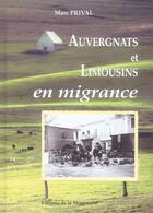 Couverture du livre « Auvergnats et limousins en migrance » de Prival M aux éditions Montmarie