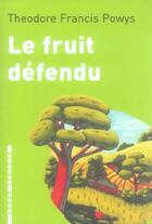 Couverture du livre « Le fruit defendu » de Theodore Francis Powys aux éditions L'arbre Vengeur
