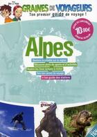 Couverture du livre « GRAINES DE VOYAGEURS ; Alpes » de  aux éditions Graine2