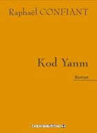 Couverture du livre « Kod Yanm » de Confiant aux éditions Caraibeditions
