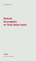 Couverture du livre « Portrait du pompiste en vieux chien errant » de Alain Bouvier aux éditions D'ores Et Deja