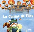Couverture du livre « La cuisine de Filou t.2 ; les raviolis chinois » de Damien Pacciellieri aux éditions Ecrans Editeur