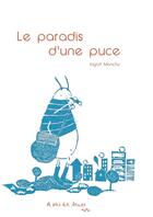 Couverture du livre « Le paradis d'une puce » de Ingrid Monchy aux éditions A Pas De Loups