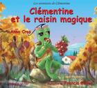 Couverture du livre « Clémentine et le raisin magique » de Anna Cros et Francis Keller aux éditions Lys Noir