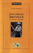 Couverture du livre « Jean-Pierre Melville : de l'oeuvre à l'homme » de Denitza Bantcheva aux éditions Du Revif