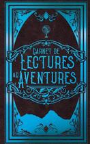 Couverture du livre « Carnet de lectures & d'aventures » de Celia Reus aux éditions Celia Reus