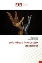 Couverture du livre « Le lambeau interosseux posterieur » de Ellouz aux éditions Editions Universitaires Europeennes