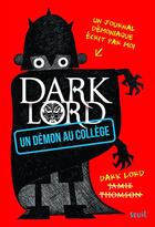 Couverture du livre « Dark Lord t.1 ; un démon au collège » de Jamie Thomson aux éditions Seuil Jeunesse