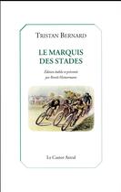 Couverture du livre « Le marquis des stades » de Tristan Bernard aux éditions Castor Astral