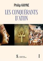 Couverture du livre « Les conquerants d'Aton » de Philip Kayne aux éditions Sydney Laurent