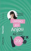 Couverture du livre « Apéro jeu Anjou » de Douceline Menard aux éditions Geste