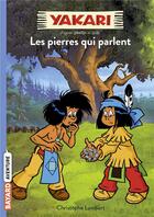 Couverture du livre « Yakari Tome 10 : les pierres qui parlent » de Christophe Lambert aux éditions Bayard Jeunesse