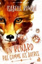 Couverture du livre « Un renard pas comme les autres » de Rowan Isabelle aux éditions Teen Spirit