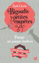 Couverture du livre « Bigoudis & petites enquêtes Tome 2 : panique aux pompes funèbres » de Naelle Charles aux éditions Archipoche