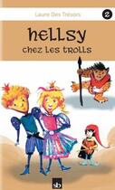 Couverture du livre « Hellsy Tome 2 ; Hellsy et les trois dragons » de Laure Des Tresors aux éditions Stephane Batigne