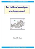 Couverture du livre « Les indices karmiques de votre thème » de Patrick Giani aux éditions Jupitair